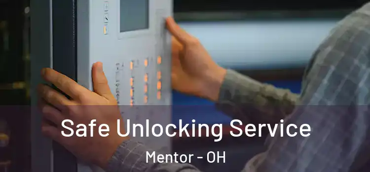 Safe Unlocking Service Mentor - OH